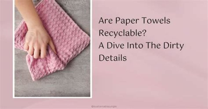 Are paper towels dirty