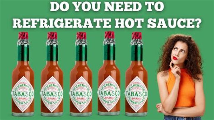 Are you supposed to refrigerate Tabasco sauce