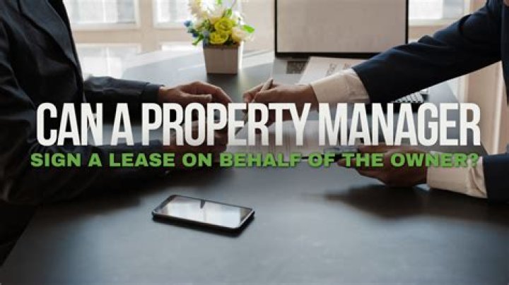 Can a property manager sign a lease