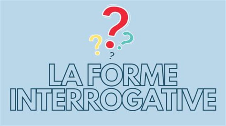 Cest quoi la forme interrogative