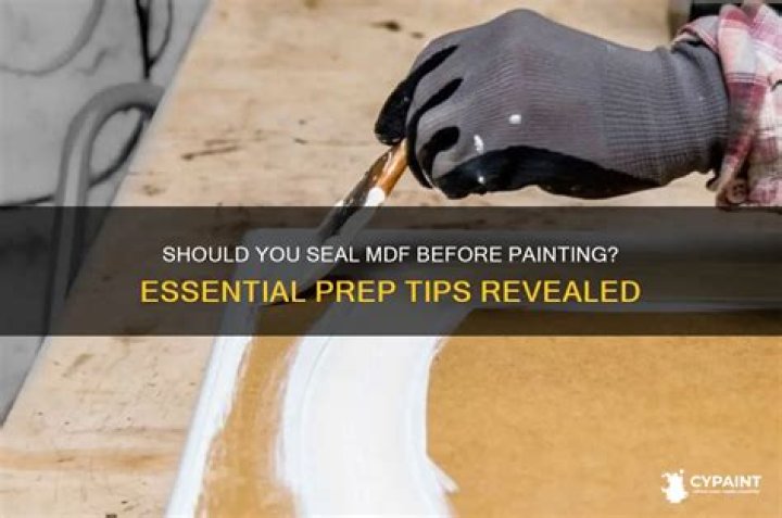 Do you have to seal MDF before painting