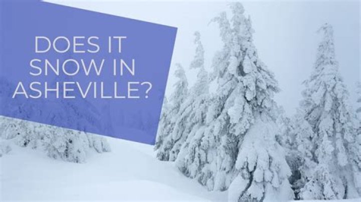 Does Asheville NC have snow