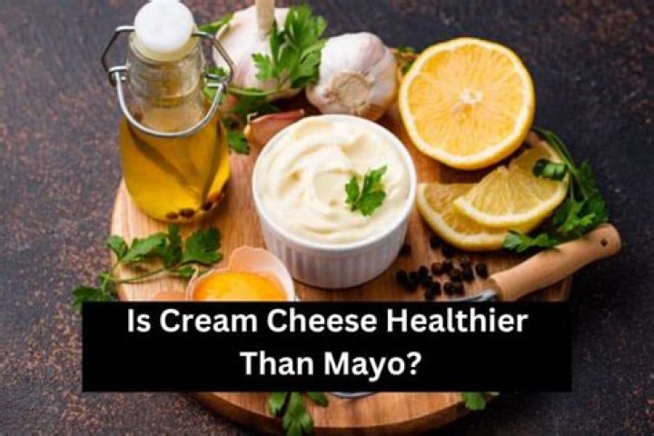 Is cream cheese healthier than mayo