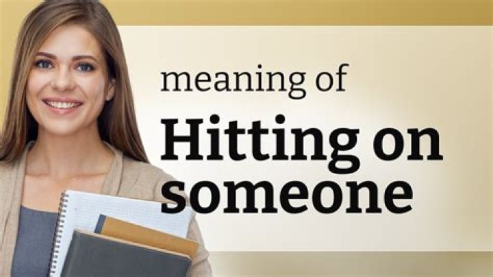 What does hit someone mean