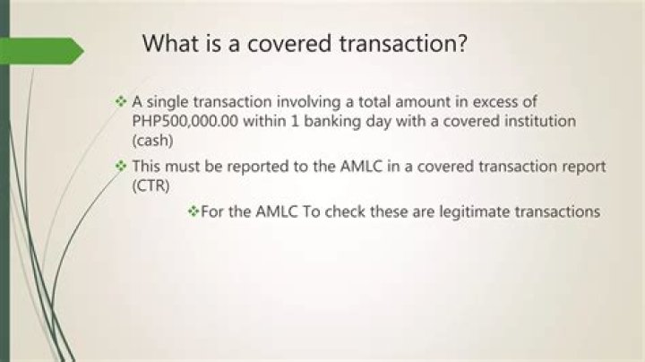 What is a covered transaction