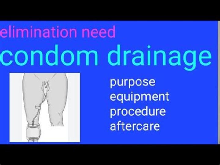 What is Condom drainage