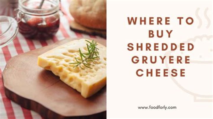 Where is Gruyere made