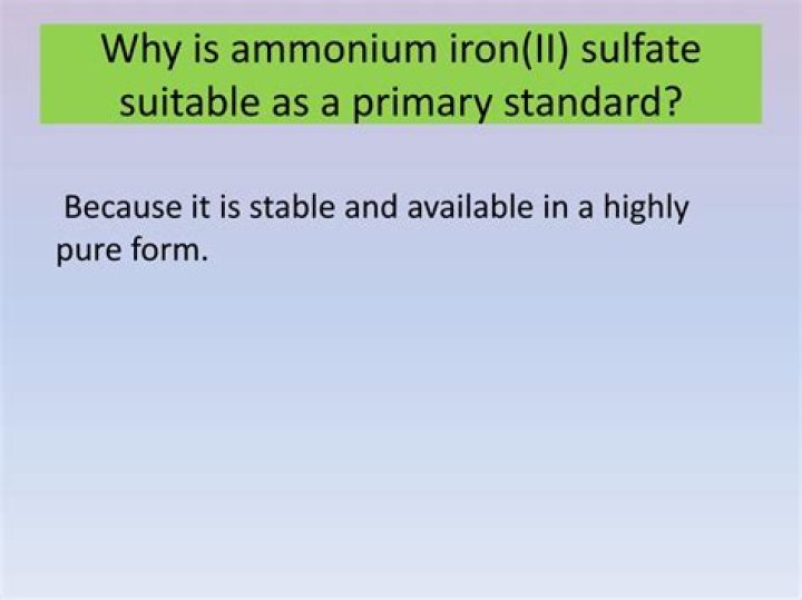 Why is ammonium iron II sulfate suitable as a primary standard